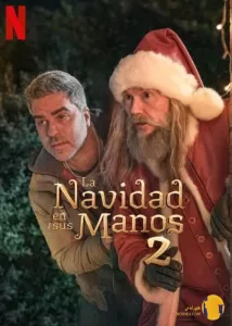 دانلود فیلم La Navidad en sus manos 2 (2025)