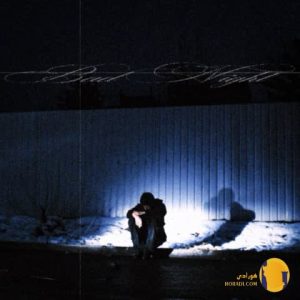 دانلود آهنگ بد نایت (Bad Night