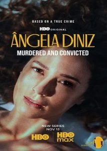 دانلود سریال Ângela Diniz Murdered and Convicted 2025