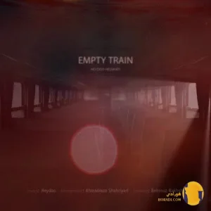 دانلود آهنگ قطار خالی حیدو هدایتی + متن آهنگ