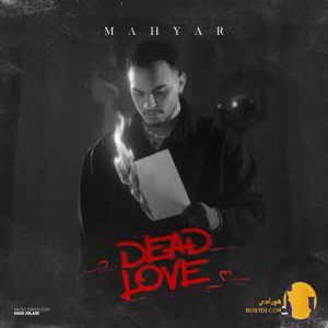 دانلود آهنگ دد لاو (Dead Love)