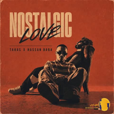 دانلود آهنگ نوستالژیک لاو (Nostalgic Love) طاحاص + متن آهنگ