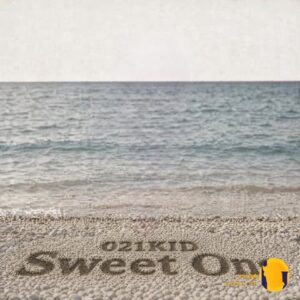 دانلود آهنگ سوییت وان (Sweet One) 021 کید + متن آهنگ
