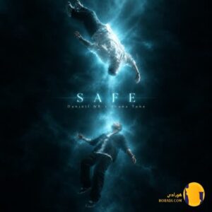 دانلود آهنگ سیف (Safe) دنیل ان بی + متن آهنگ